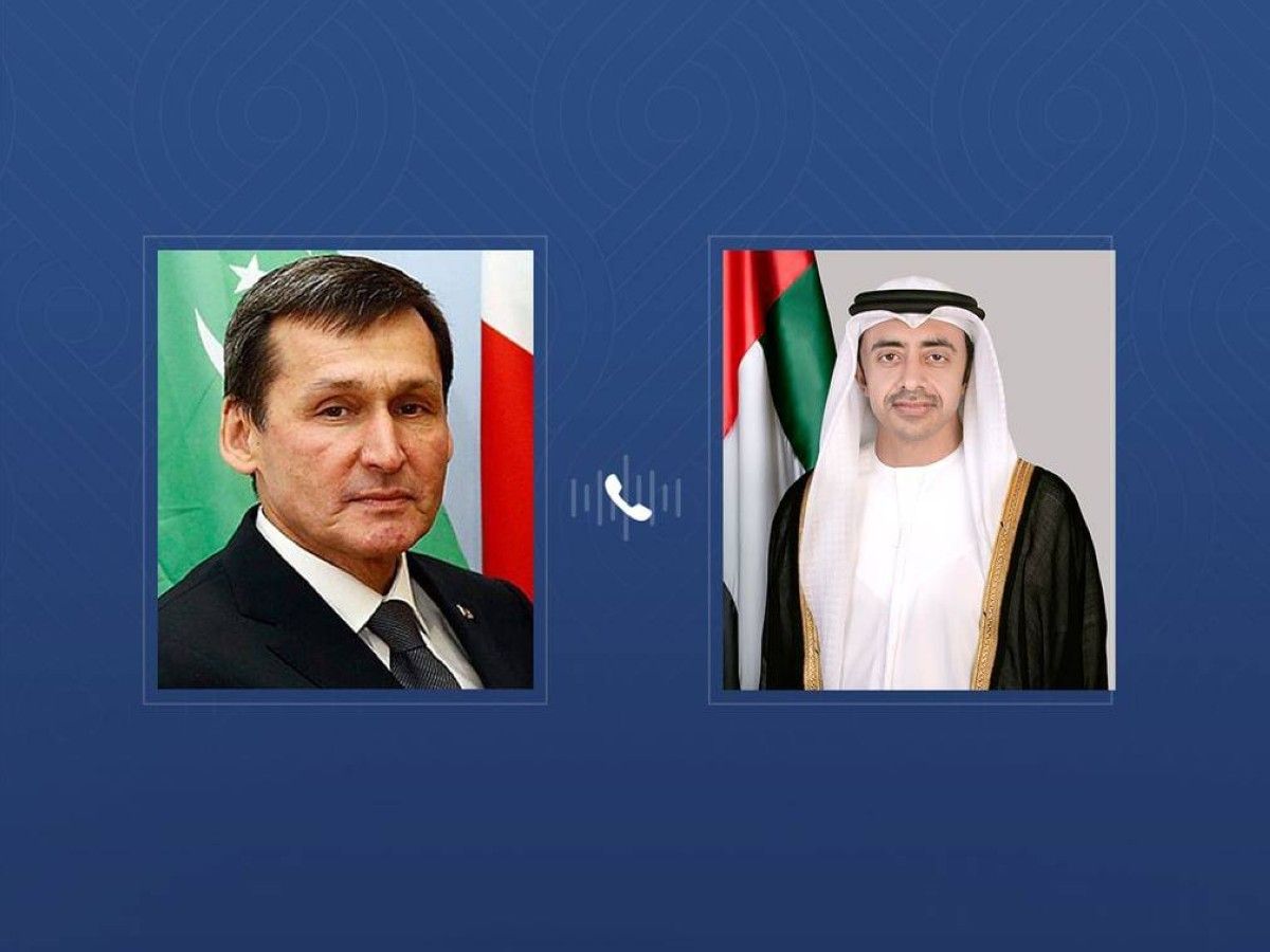 عبدالله بن زايد ونائب رئيس الوزراء وزير خارجية تركمانستان يبحثان هاتفياً تعزيز العلاقات الثنائية